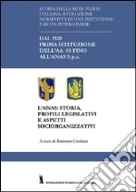 L'Anas. Storia, profili legislativi e aspetti socio-organizzativi