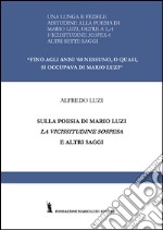 Sulla poesia di Mario Luzi. La vicissitudine sospesa ed altri saggi libro