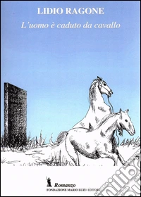 L'uomo è caduto da cavallo