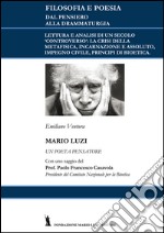 Mario Luzi: un poeta pensatore. Con un saggio del prof. Francesco Casavola libro