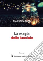 La magia delle lucciole libro