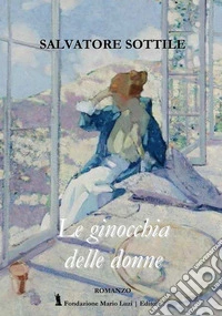 Le ginocchia delle donne libro