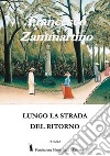 Lungo la strada del ritorno libro