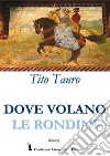 Dove volano le rondini libro