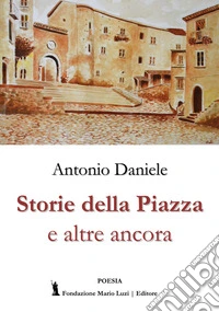 Storie della piazza e altre ancora