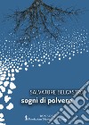 Sogni di polvere libro di Belcastro Salvatore