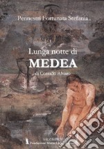 Lunga notte di Medea di Corrado Alvaro libro