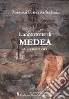Lunga notte di Medea di Corrado Alvaro libro
