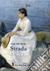 Strada che sale la sera libro di Gori Claudia