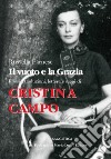 Cristina Campo. Il vuoto e la grazia. Poesie, traduzioni, lettere e saggi libro