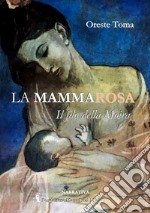 La mamma Rosa. Il filo della Moira