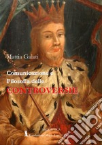 Comunicazione e filosofia delle controversie