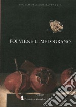 Poi viene il melograno libro