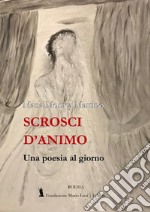 Scrosci d'animo. Una poesia al giorno libro