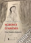 Scrosci d'animo. Una poesia al giorno libro