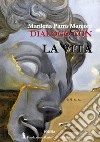 Dialogo con la vita libro di Parro Marconi Marilena