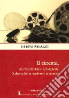 Il cinema, un collezionista e la borghesia. Sulla soglia tra reazione e progresso libro