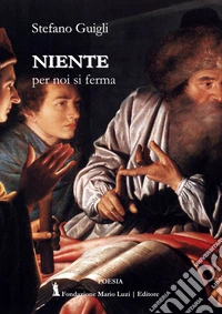 Niente per noi si ferma