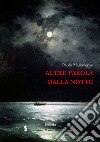 Altre parole dalla notte libro di Malinverno Paolo