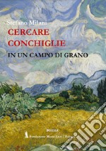 Cercare conchiglie in un campo di grano libro