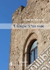 'I timpe 'i 'na vote libro di Mormandi Giuseppina