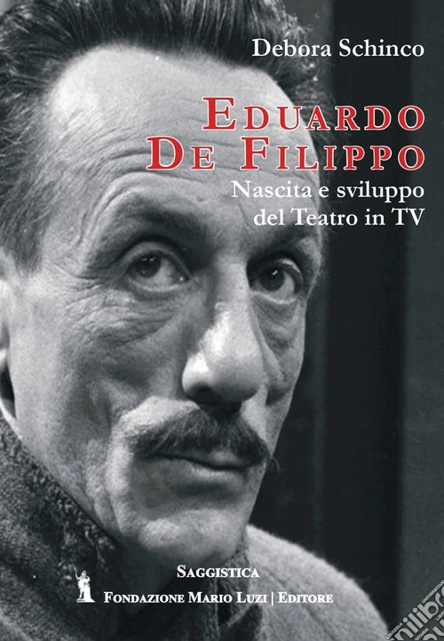 Eduardo De Filippo. Nascita e sviluppo del teatro in Tv