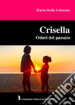 Crisella. Odori del passato