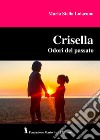 Crisella. Odori del passato libro