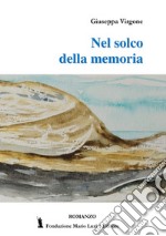 Nel solco della memoria libro