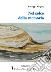 Nel solco della memoria libro