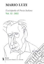 Enciclopedia di poesia italiana. Mario Luzi (2022). Vol. 12 libro