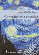 Come materia cosmica