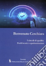 I circoli di qualità. Profili teorici e di sperimentazione