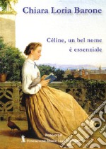 Céline, un bel nome è essenziale