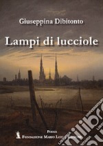 Lampi di lucciole libro