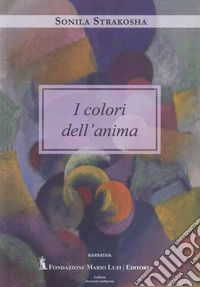 I colori dell'anima libro