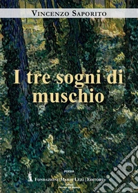 I tre sogni di muschio libro