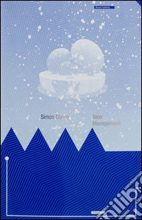 Simon Denny. New management. Ediz. illustrata libro