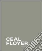 Ceal Floyer. Ediz. italiana, inglese e tedesca