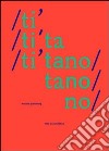 Ti'tano. Ediz. illustrata libro