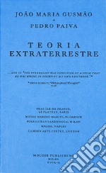 Teoria extraterrestre. Ediz. illustrata