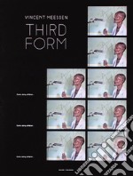 Vincent Meessen: Third Form. Ediz. illustrata libro