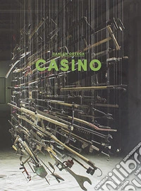 Damián Ortega. Casino. Ediz. spagnola, inglese e italiana libro