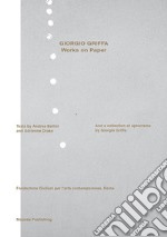 Giorgio Griffa. Works on paper. Ediz. italiana e inglese libro