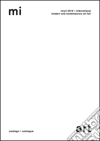 Miart catalogue 2016. Ediz. multilingue
