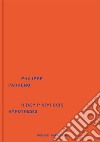 Philippe Parreno: H{N)YPN(Y}OSIS/Hypothesis. Ediz. italiana e inglese libro di Lissoni A. (cur.)