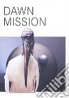 Katja Novitskova. Dawn mission. Ediz. inglese e tedesca libro