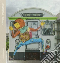 Osgemeos. Efêmero. Ediz. illustrata libro