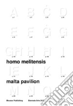 Homo Melitensis: an incomplete inventory in 19 chapters. Ediz. illustrata libro