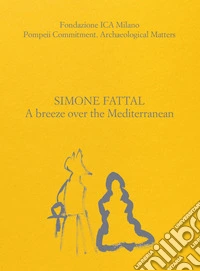 Simone Fattal. A breeze over the Mediterranean libro